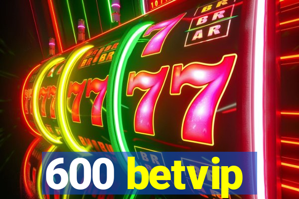 600 betvip